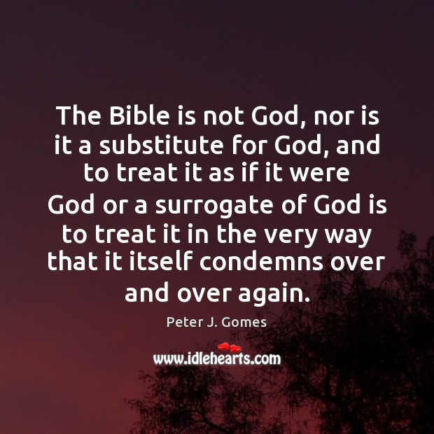 The Bible is not God, nor is it a substitute for God, Image
