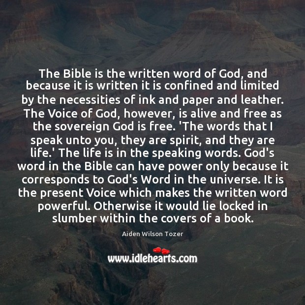 The Bible is the written word of God, and because it is Aiden Wilson Tozer Picture Quote