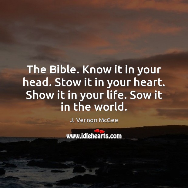 The Bible. Know it in your head. Stow it in your heart. Image