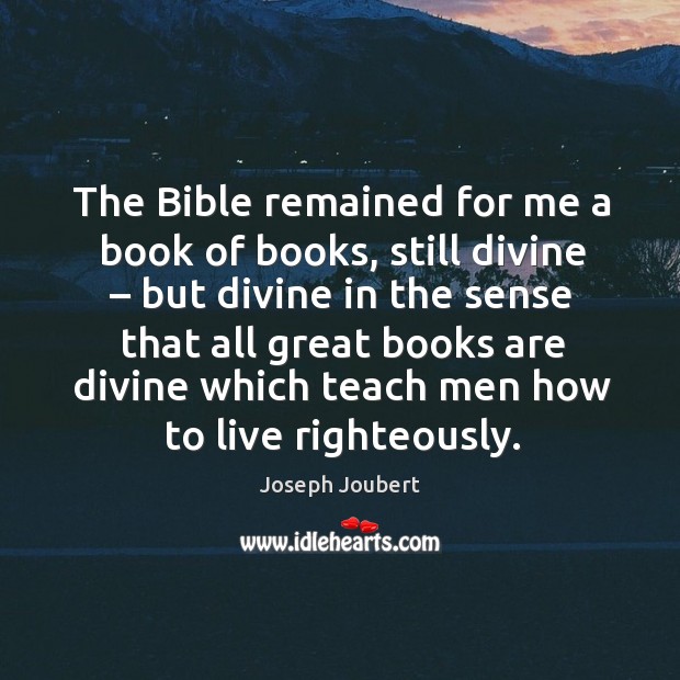 The bible remained for me a book of books Image