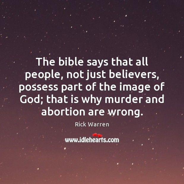 The bible says that all people, not just believers, possess part of Image