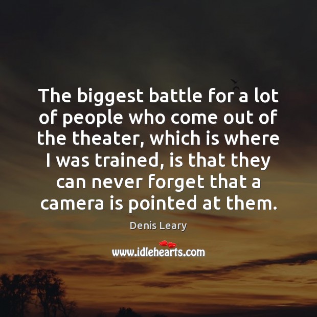 The biggest battle for a lot of people who come out of Image