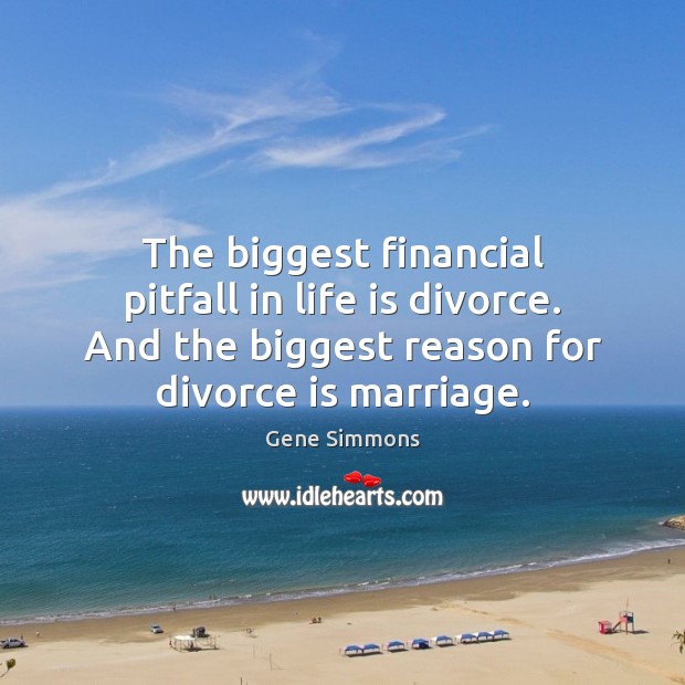 The biggest financial pitfall in life is divorce. And the biggest reason Image