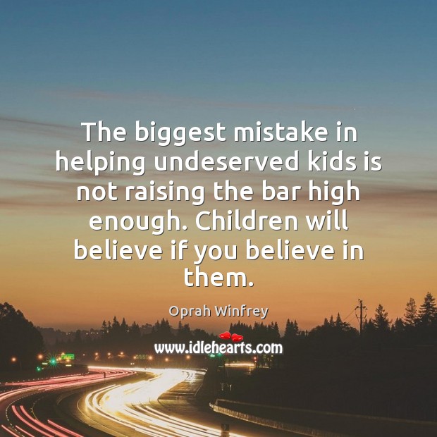 The biggest mistake in helping undeserved kids is not raising the bar Image