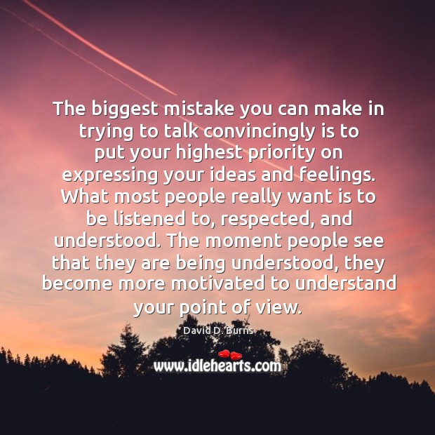 The biggest mistake you can make in trying to talk convincingly is Image