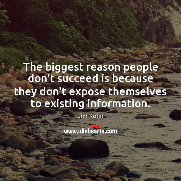 The biggest reason people don’t succeed is because they don’t expose themselves Image