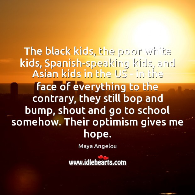 The black kids, the poor white kids, Spanish-speaking kids, and Asian kids Image