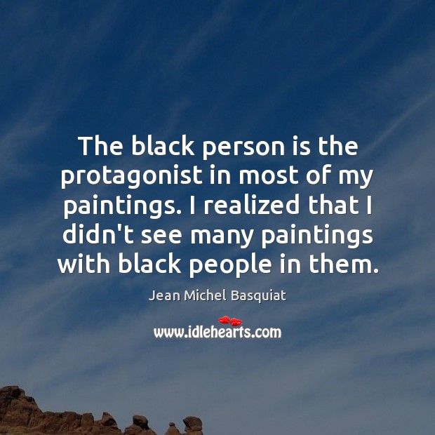 The black person is the protagonist in most of my paintings. I Image