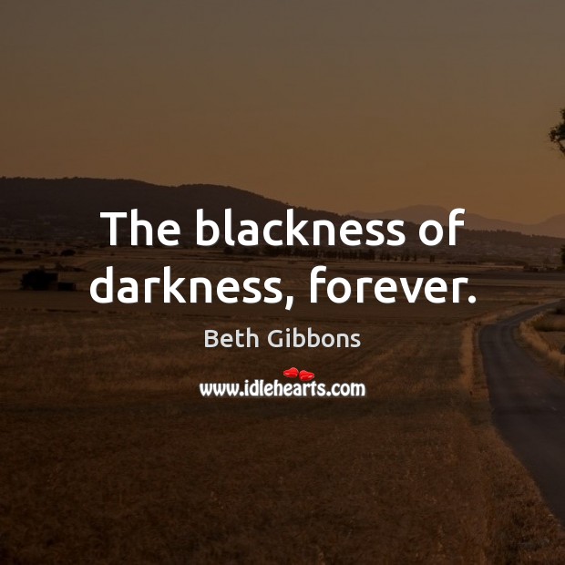 The blackness of darkness, forever. Image