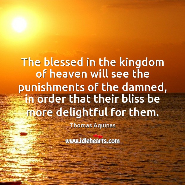 The blessed in the kingdom of heaven will see the punishments of Image