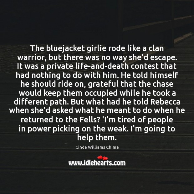 The bluejacket girlie rode like a clan warrior, but there was no Image