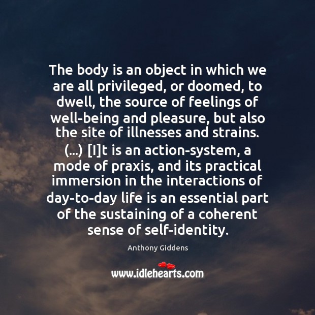 The body is an object in which we are all privileged, or Image
