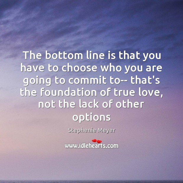 The bottom line is that you have to choose who you are Image