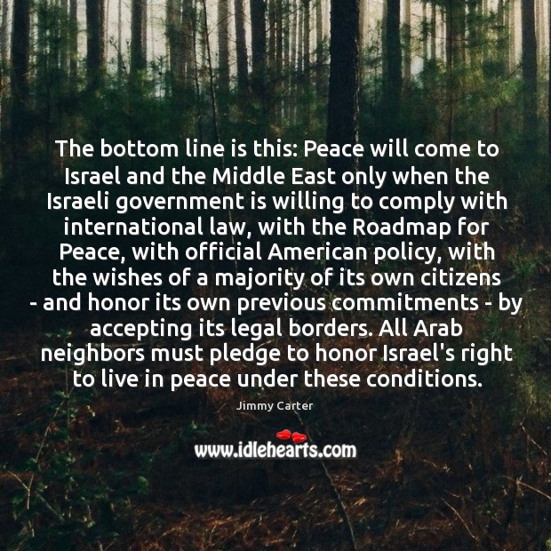 The bottom line is this: Peace will come to Israel and the Image