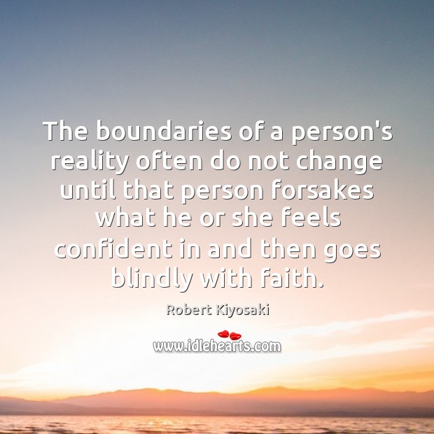 The boundaries of a person’s reality often do not change until that Reality Quotes Image