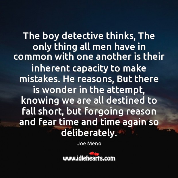 The boy detective thinks, The only thing all men have in common Image