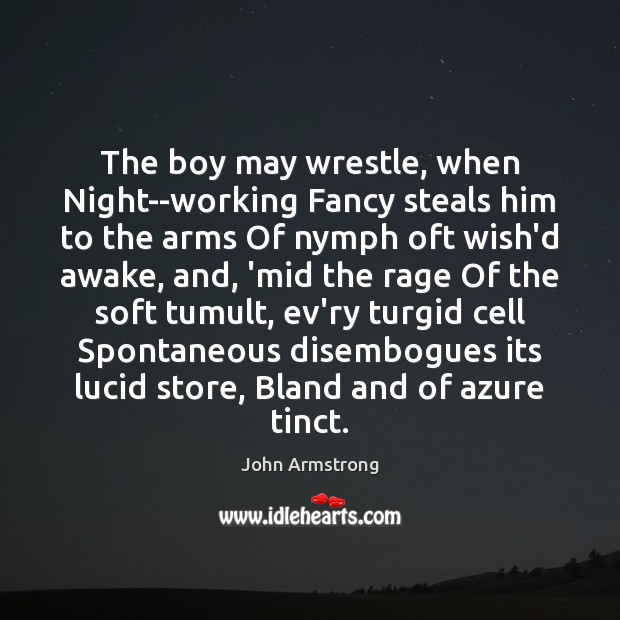 The boy may wrestle, when Night–working Fancy steals him to the arms Image