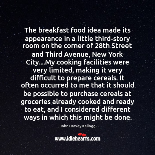 The breakfast food idea made its appearance in a little third-story room Appearance Quotes Image