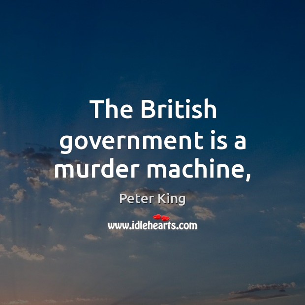 The British government is a murder machine, Image