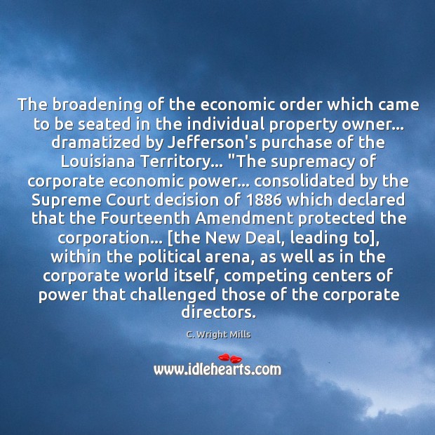 The broadening of the economic order which came to be seated in Image
