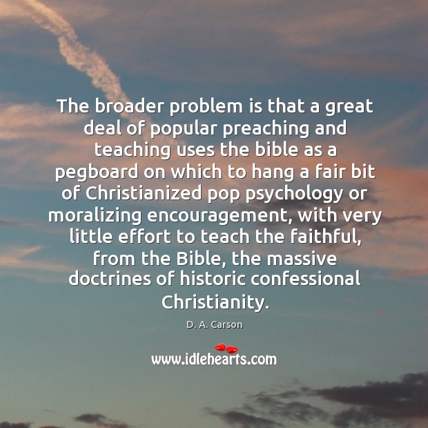 The broader problem is that a great deal of popular preaching and Faithful Quotes Image