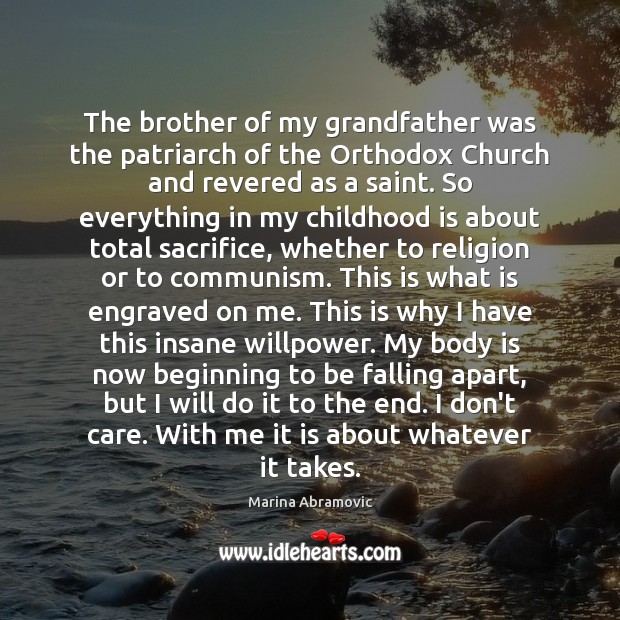 The brother of my grandfather was the patriarch of the Orthodox Church Childhood Quotes Image