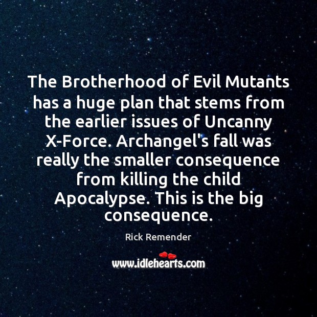 The Brotherhood of Evil Mutants has a huge plan that stems from Plan Quotes Image