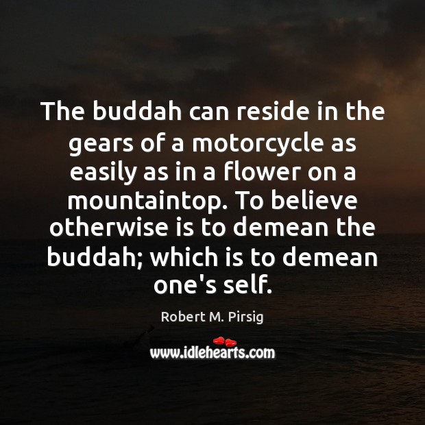The buddah can reside in the gears of a motorcycle as easily Image