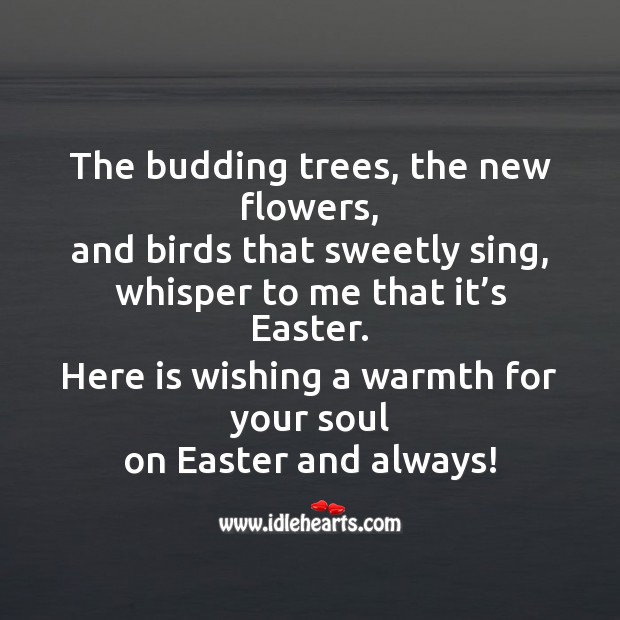 The budding trees, the new flowers Easter Messages Image