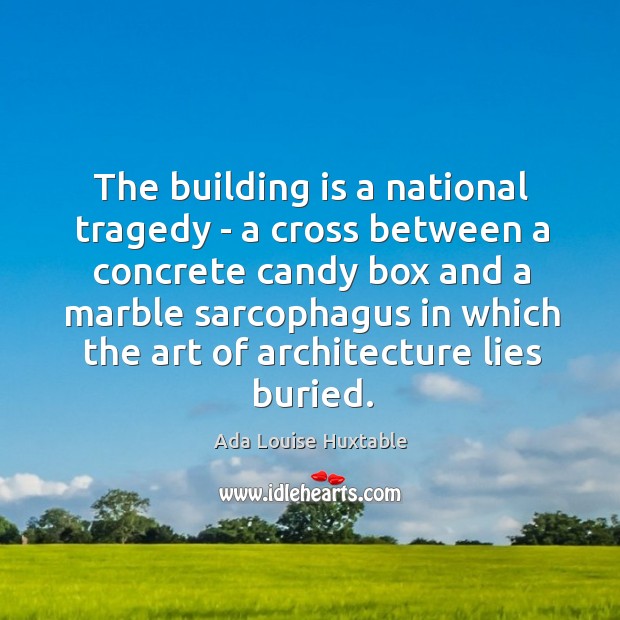 The building is a national tragedy – a cross between a concrete Image