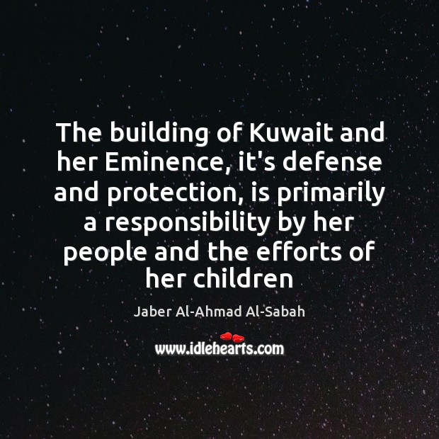 The building of Kuwait and her Eminence, it’s defense and protection, is Image