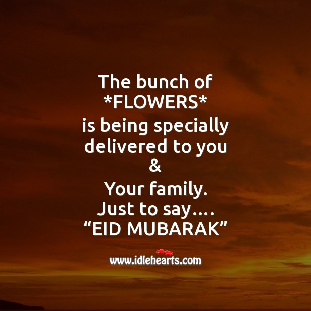 The bunch of *flowers* is being specially delivered to you Eid Messages Image