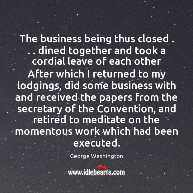 The business being thus closed . . . dined together and took a cordial leave Image