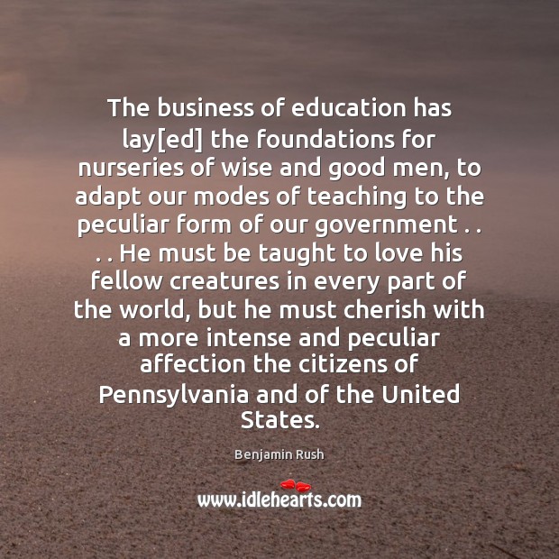 The business of education has lay[ed] the foundations for nurseries of Business Quotes Image