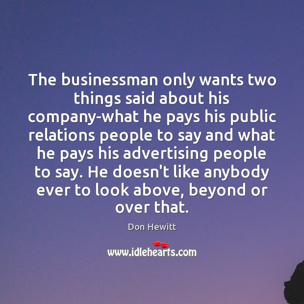 The businessman only wants two things said about his company-what he pays Image