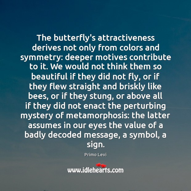 The butterfly’s attractiveness derives not only from colors and symmetry: deeper motives 
