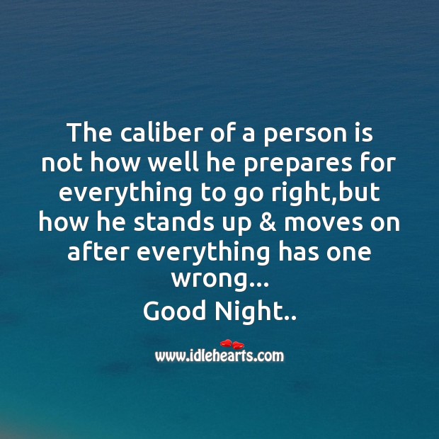 The caliber of a person Good Night Quotes Image