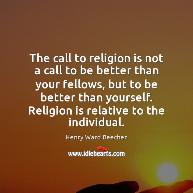 The call to religion is not a call to be better than Image