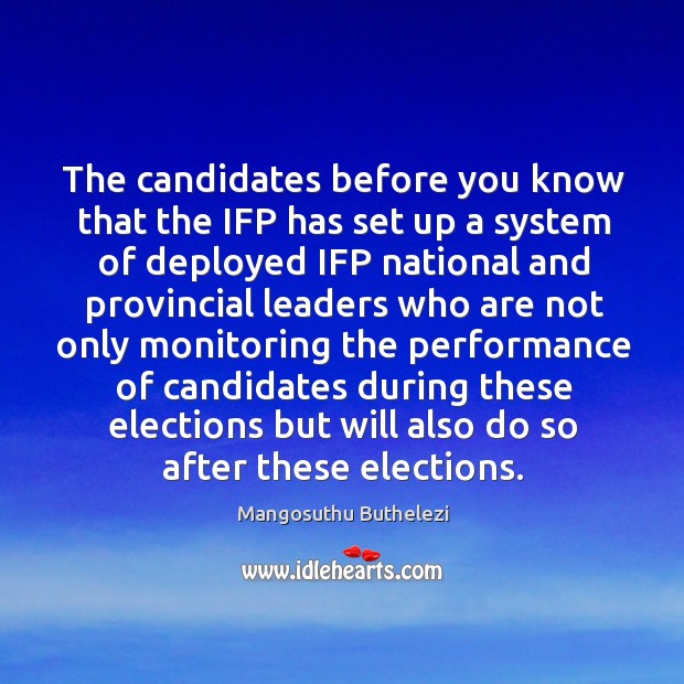 The candidates before you know that the ifp has set up a system of deployed ifp national. Image