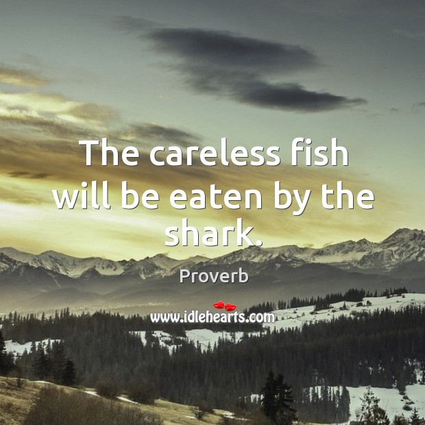 The careless fish will be eaten by the shark. Image