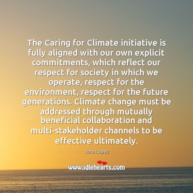 The Caring for Climate initiative is fully aligned with our own explicit Climate Quotes Image