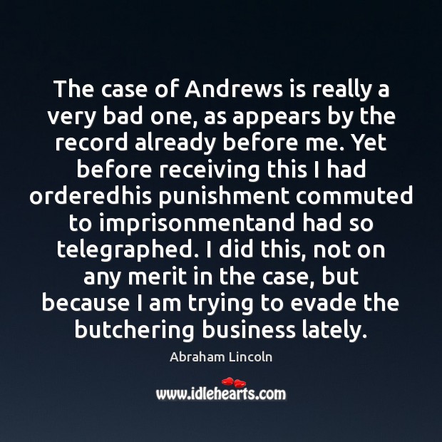 The case of Andrews is really a very bad one, as appears Image