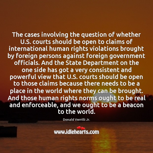 The cases involving the question of whether U.S. courts should be Donald Verrilli Jr. Picture Quote