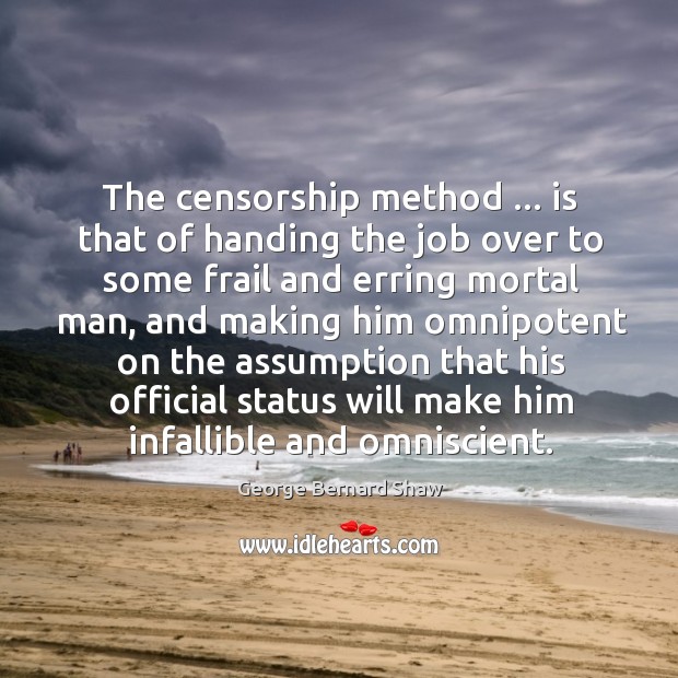 The censorship method … is that of handing the job over to some Image