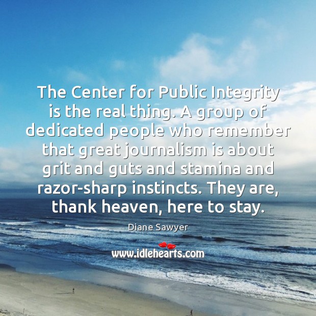 The Center for Public Integrity is the real thing. A group of Integrity Quotes Image