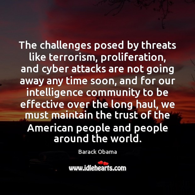 The challenges posed by threats like terrorism, proliferation, and cyber attacks are Image
