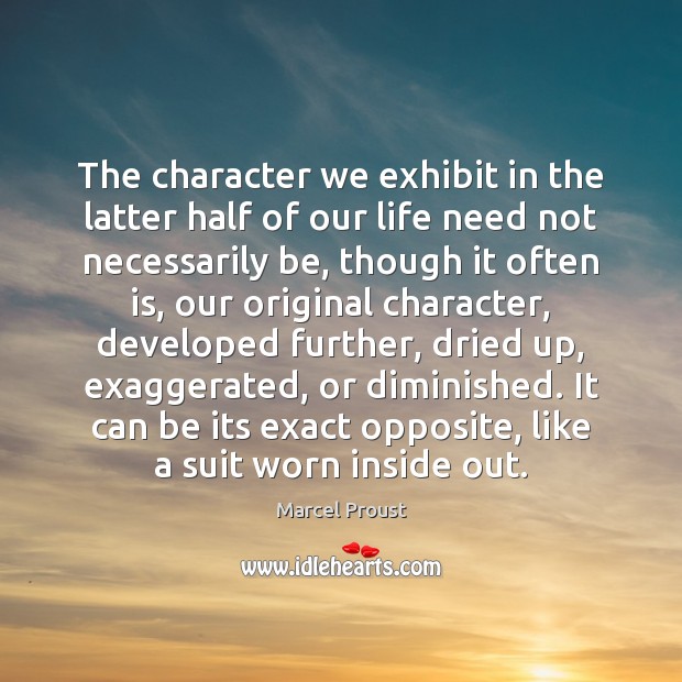 The character we exhibit in the latter half of our life need Image