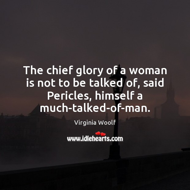 The chief glory of a woman is not to be talked of, Image