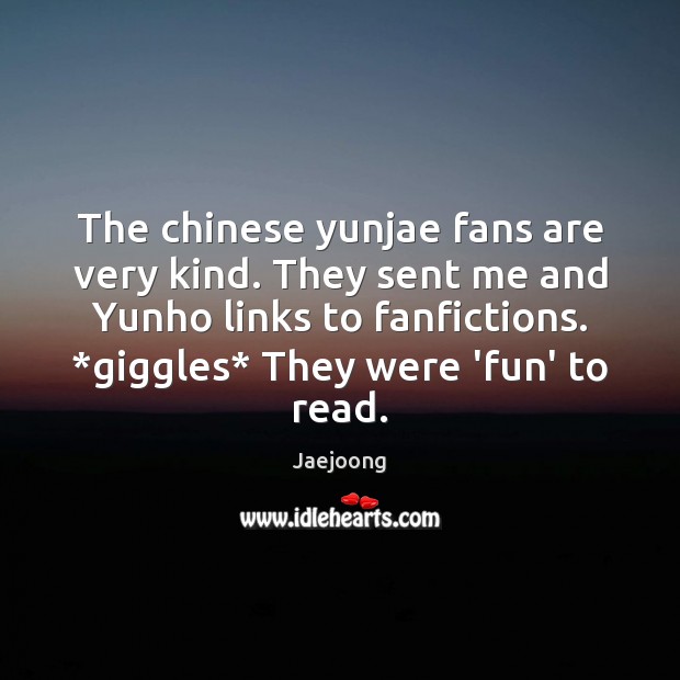 The chinese yunjae fans are very kind. They sent me and Yunho Jaejoong Picture Quote