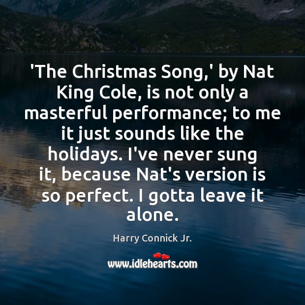 ‘The Christmas Song,’ by Nat King Cole, is not only a Image